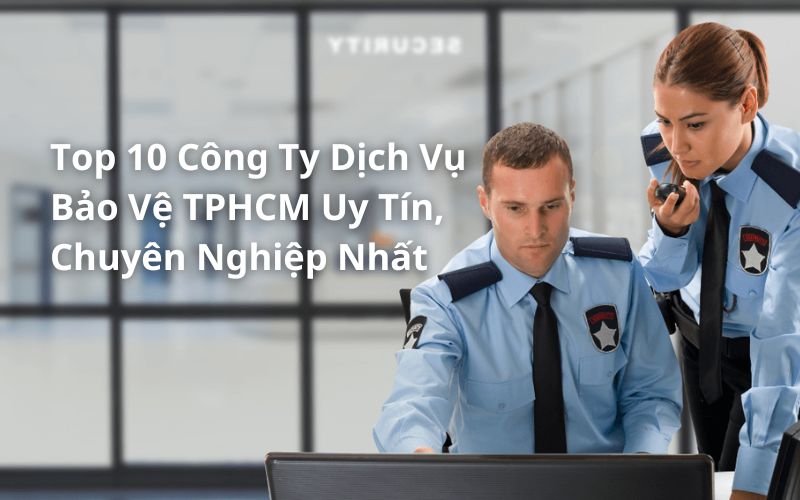 công ty dịch vụ bảo vệ tphcm