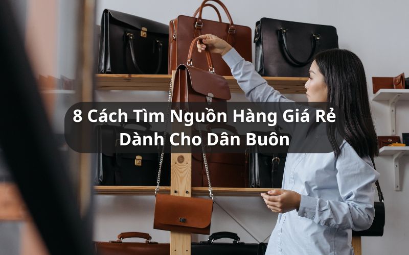 cách tìm nguồn hàng giá rẻ